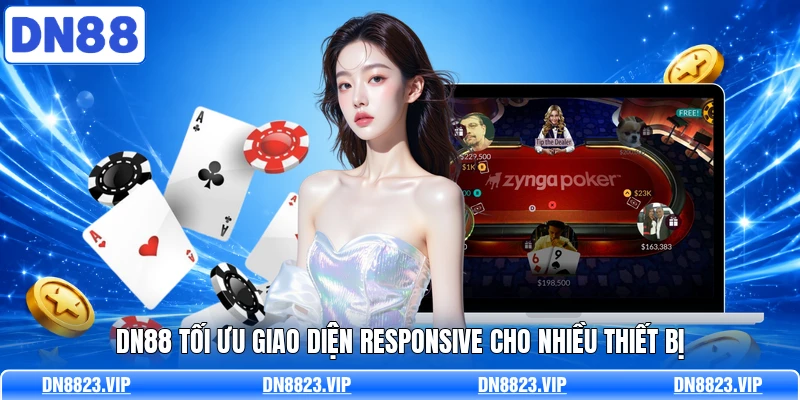 DN88 tối ưu giao diện Responsive cho nhiều thiết bị&nbsp;