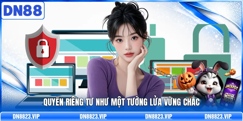 Quyền riêng tư như một tường lửa vững chắc