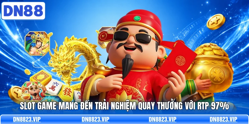 Slot game mang đến trải nghiệm quay thưởng với RTP 97%&nbsp;
