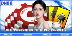 Tối Ưu Trải Nghiệm Tr&ecirc;n Mọi Thiết Bị | Tăng 200% Doanh Số