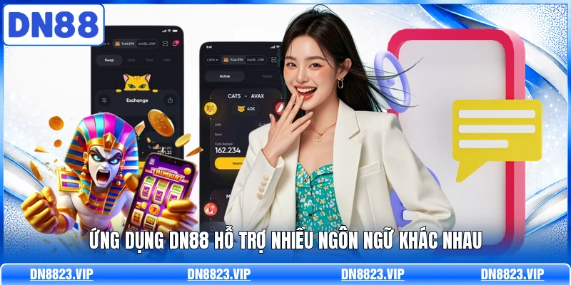 Ứng dụng DN88 hỗ trợ nhiều ngôn ngữ khác nhau